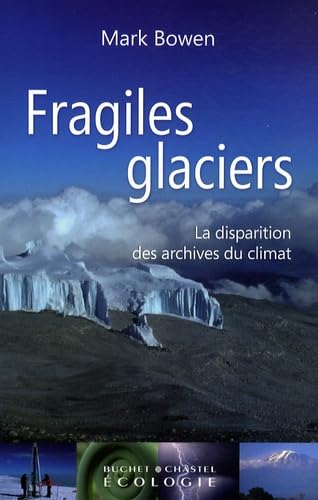 Stock image for Fragiles glaciers : La disparition des archives du climat for sale by Ammareal