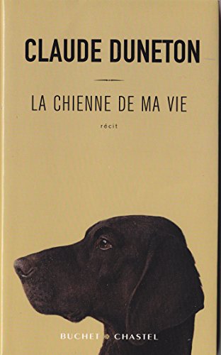 Beispielbild fr La chienne de ma vie zum Verkauf von Ammareal