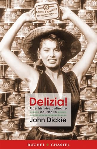 Stock image for Delizia ! : Une histoire culinaire de l'Italie for sale by Ammareal