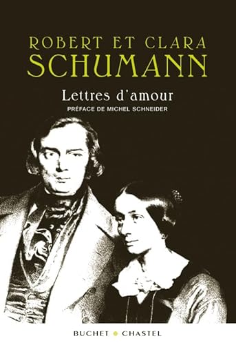 LETTRES D AMOUR (9782283023617) by Schumann, R; SCHUMANN, CLARA