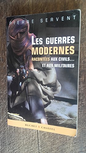 Beispielbild fr Les guerres modernes racontes aux civils. et aux militaires zum Verkauf von Ammareal