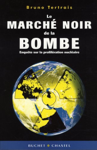 Beispielbild fr Le march noir de la bombe : Enqute sur la prolifration nuclaire zum Verkauf von Ammareal