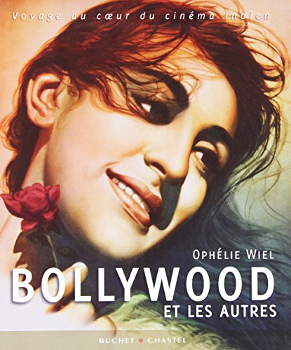 9782283024393: Bollywood et les autres: Voyage au coeur du cinma indien: 0000