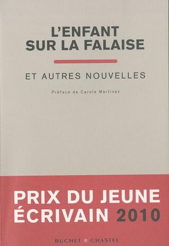 Beispielbild fr L'enfant sur la falaise et autres nouvelles : Prix du jeune crivain 2010 zum Verkauf von Revaluation Books