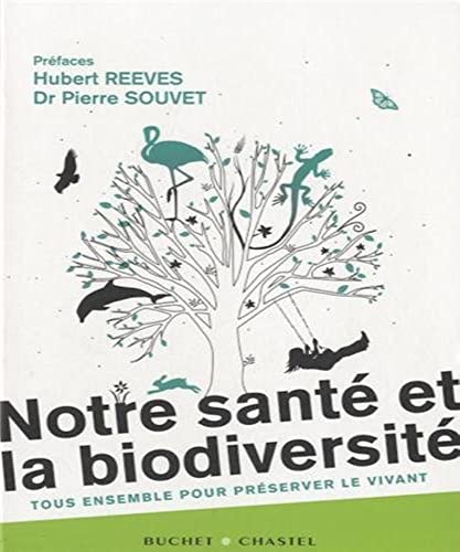 Beispielbild fr Notre sant et la biodiversit - Tous ensemble pour prserver le vivant zum Verkauf von Ammareal