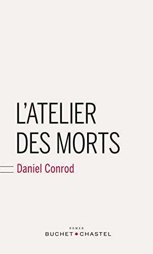 Beispielbild fr L'atelier des morts [Paperback] Conrod, Daniel zum Verkauf von LIVREAUTRESORSAS
