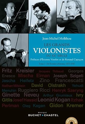 9782283028896: Les grands violonistes du XXe sicle: Tome 1, De Kreisler  Kremer (1875-1947)