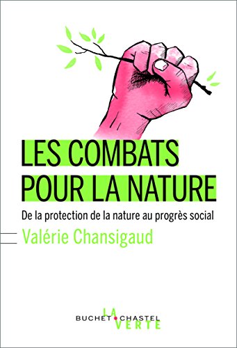 Beispielbild fr Les combats pour la nature : De la protection de la nature au progrs social zum Verkauf von medimops