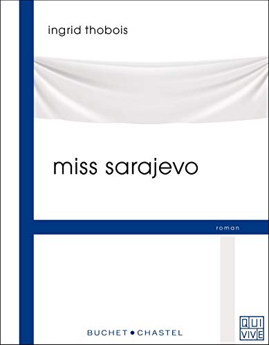 Beispielbild fr Miss Sarajevo (Litt fr qui viv) (French Edition) zum Verkauf von Better World Books