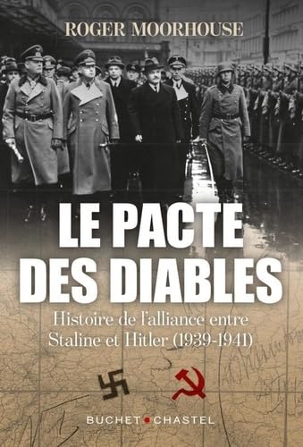 Beispielbild fr Le Pacte des Diables - une Histoire de l'Alliance Entre Hitler-Staline (1939-1941) zum Verkauf von medimops