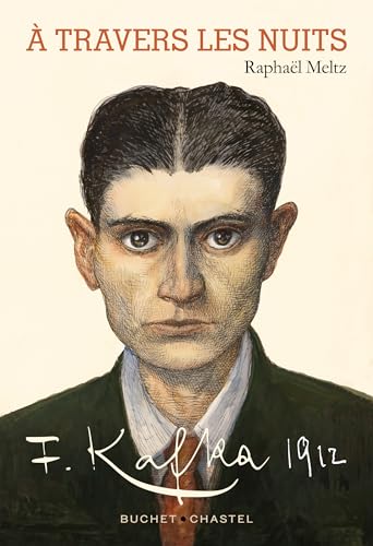Beispielbild fr A travers les nuits: Franz Kafka 1912 zum Verkauf von Ammareal
