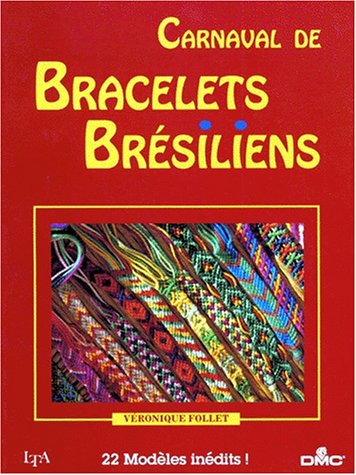 Stock image for Carnaval de bracelets brsiliens for sale by Ammareal