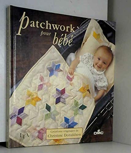Stock image for Patchwork pour bébé for sale by Chapitre.com : livres et presse ancienne