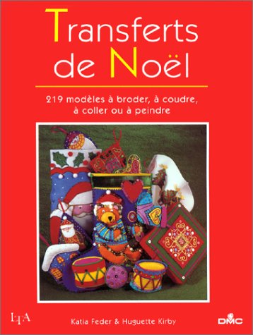 Stock image for Transferts De Nol : 219 Modles  Broder,  Coudre,  Coller Ou  Peindre for sale by RECYCLIVRE