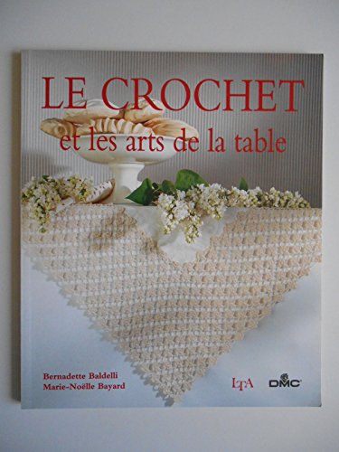 Stock image for Le Crochet Et Les Arts De La Table for sale by RECYCLIVRE