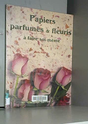 Beispielbild fr Papiers parfums et fleuris zum Verkauf von Ammareal