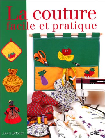 9782283582756: La couture facile et pratique (Broderie Tapis)