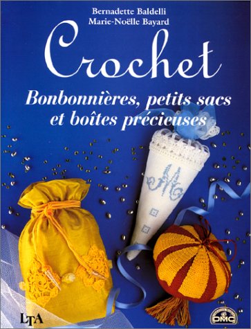 Beispielbild fr Crochet: Bonbonnires, petits sacs et botes prcieuses zum Verkauf von Ammareal