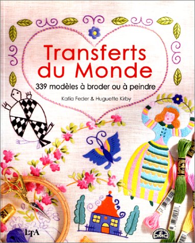 Stock image for Transferts du monde : 339 modles  broder ou  peindre for sale by medimops
