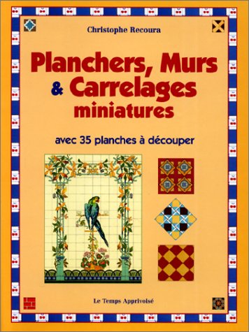Beispielbild fr Parquets, murs, et carrelages miniatures 35 planches  dcouper ou  photocopier pour maisons de poupes zum Verkauf von medimops
