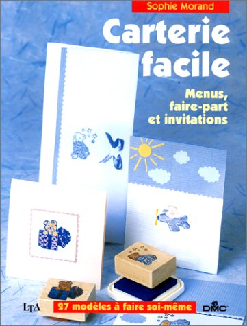 Stock image for Carterie facile : Menus, faire-part et invitations, 27 modles  faire soi-mme for sale by Ammareal