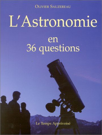 Beispielbild fr L'astronomie en 36 questions zum Verkauf von medimops