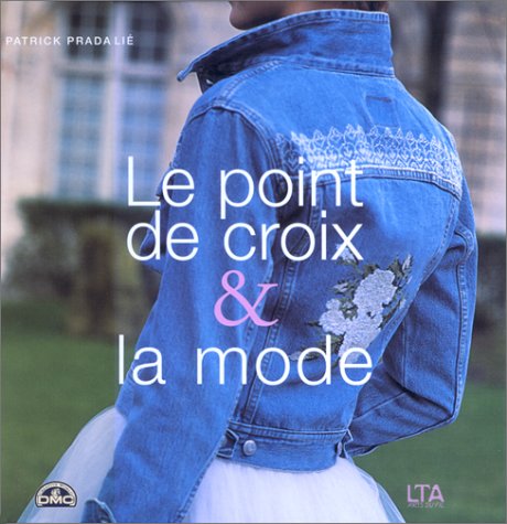Beispielbild fr Le point de croix et la mode zum Verkauf von Ammareal