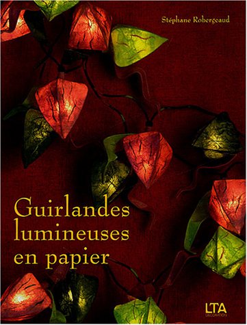 Stock image for Guirlandes lumineuses en papier for sale by Librairie Th  la page
