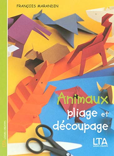 Beispielbild fr Animaux : Pliage et dcoupage zum Verkauf von Ammareal