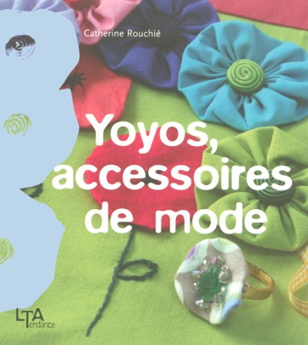 Beispielbild fr Yoyos, accessoires de mode zum Verkauf von Ammareal