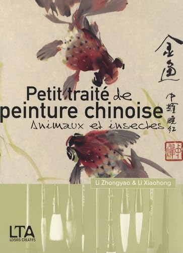 Stock image for Petit traite de peinture chinoise: Animaux et insectes. for sale by Books+