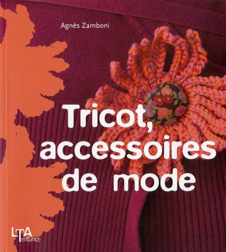 Beispielbild fr Tricot, accessoires de mode zum Verkauf von AwesomeBooks