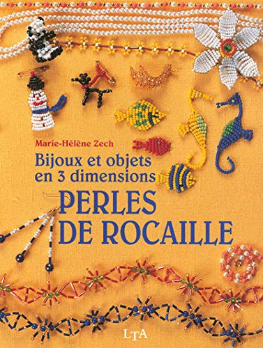 Stock image for Bijoux et objets en 3 dimensions, perles de rocaille for sale by Ammareal