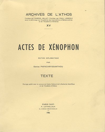 9782283604151: Actes de Xnophon: 2 volumes: 15 (Archives De L'athos)