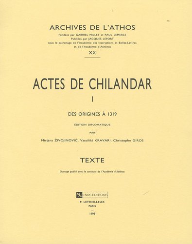 Beispielbild fr Actes de Chilandar. I: Des Origines a 1319 (Archives de L'Athos) (French Edition) [FRENCH LANGUAGE - Soft Cover ] zum Verkauf von booksXpress