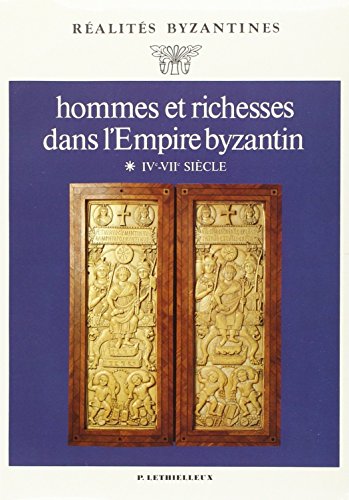 Beispielbild fr Hommes et richesses dans l'Empire byzantin, tome 1, IVe-VIIe sicles zum Verkauf von Gallix