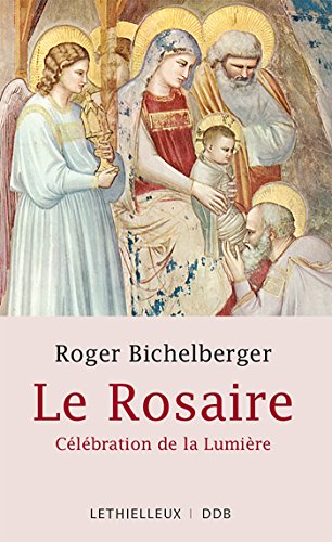Beispielbild fr Le Rosaire: Clbration de la Lumire zum Verkauf von Ammareal