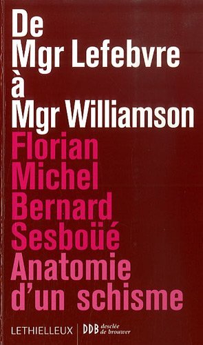 9782283610619: De Mgr Lefebvre  Mgr Williamson: Anatomie d'un schisme