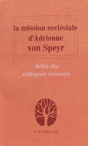 Beispielbild fr La mission ecclsiale d'Adrienne von Speyr zum Verkauf von Gallix