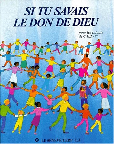 Stock image for Si tu savais le don de Dieu : Pour les enfants CE2 for sale by Ammareal