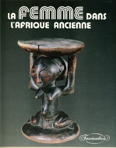 Beispielbild fr La femme dans l'Afrique ancienne. zum Verkauf von Librairie Vignes Online