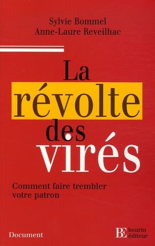 Stock image for La rvolte des virs : Comment faire trembler votre patron for sale by Ammareal