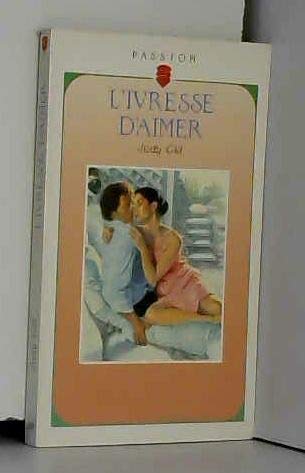 Stock image for L'ivresse d'aimer for sale by Librairie Th  la page