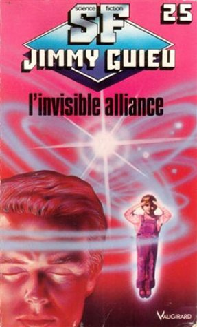 9782285007110: L'invisible alliance (Jimmy Guieu (58)