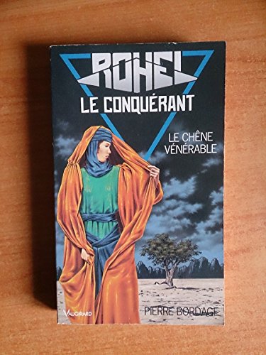 Beispielbild fr Rohel Le Conqurant, Le Chne Vnrable : Le Cycle De Dame Asmine D'alba : Le Chne Vnrable zum Verkauf von RECYCLIVRE
