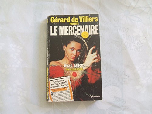 Stock image for Le Mercenaire Road Killers Par Axel Kilgore 51 for sale by Ryde Bookshop Ltd