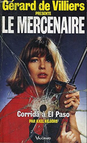 Stock image for Le Mercenaire: Corrida A El Paso for sale by Ryde Bookshop Ltd