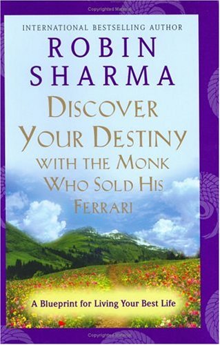 9782286000639: Discover Your Destiny with the Monk Who Sold His Ferrari : A Blueprint for Living Your Best Life