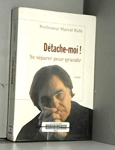 Beispielbild fr D tache-moi ! : Se s parer pour grandir [Hardcover] Rufo, Marcel zum Verkauf von LIVREAUTRESORSAS