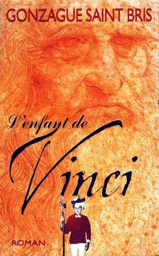 L'enfant de Vinci (9782286001667) by Gonzague Saint Bris